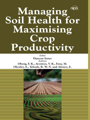 cover image of Managing Soil Health for Maximising Crop Productivity